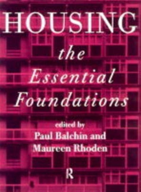 Book cover of: Housing: The Essential Foundations. By: Paul Balchin
