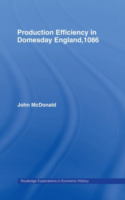 Book cover of: Production Efficiency in Domesday England, 1086