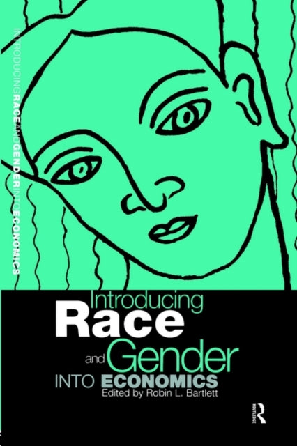 Book cover of: Introducing Race and Gender into Economics