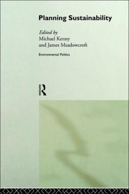 Book cover of: Planning Sustainability. By: Michael Kenny