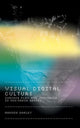 Book cover of: Visual Digital Culture. By: Andrew Darley