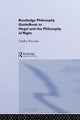 Book cover of: Routledge Philosophy GuideBook to Hegel and the Philosophy of Right. By: Dudley Knowles
