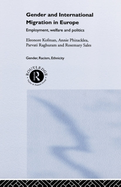 Book cover of: Gender and International Migration in Europe. By: E. Kofman