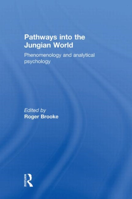 Book cover of: Pathways into the Jungian World. By: Roger Brooke