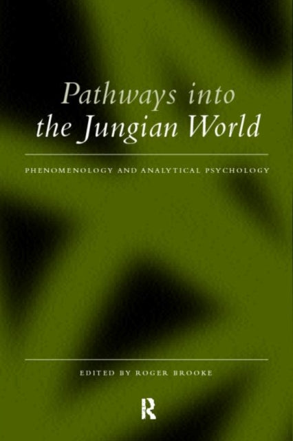 Book cover of: Pathways into the Jungian World. By: Roger Brooke