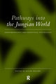 Book cover of: Pathways into the Jungian World. By: Roger Brooke