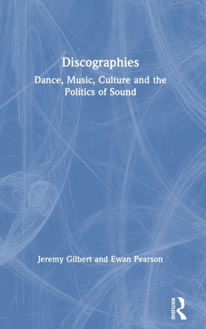 Book cover of: Discographies. By: Jeremy Gilbert