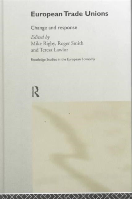 Book cover of: European Trade Unions. By: Mike Rigby