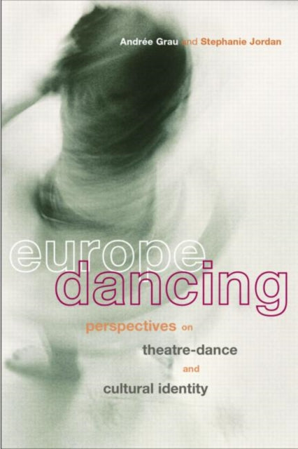 Book cover of: Europe Dancing. By: Andrée Grau