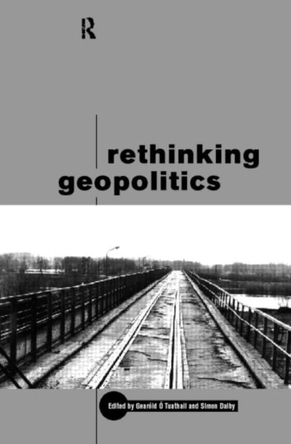 Book cover of: Rethinking Geopolitics