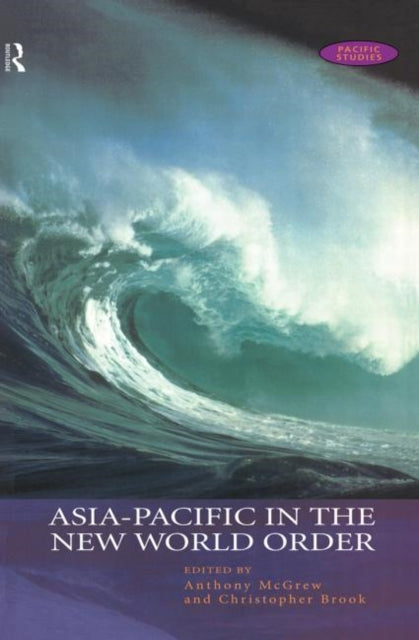Book cover of: Asia-Pacific in the New World Order. By: Anthony Mcgrew