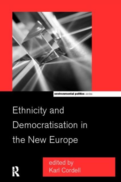 Book cover of: Ethnicity and Democratisation in the New Europe