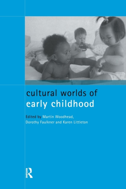 Book cover of: Cultural Worlds of Early Childhood