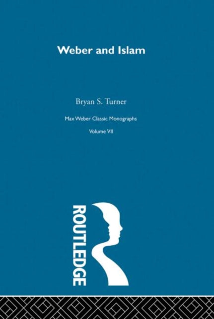 Book cover of: Weber & Islam V 7. By: Bryan Turner