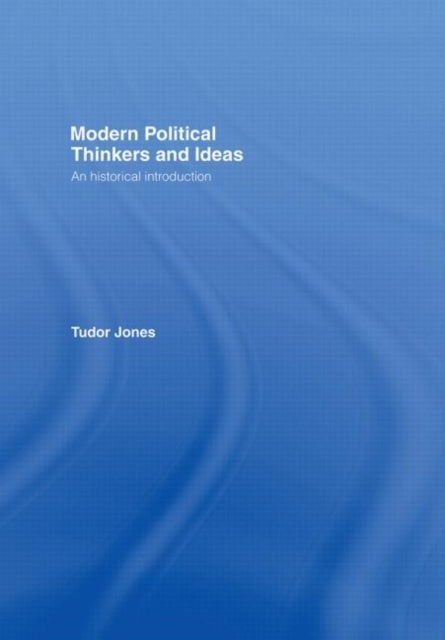 Book cover of: Modern Political Thinkers and Ideas. By: Tudor Jones
