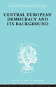 Book cover of: Central European Democracy and its Background. By: Rud Schlesinger