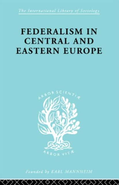 Book cover of: Federalism in Central and Eastern Europe. By: Rud Schlesinger