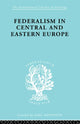 Book cover of: Federalism in Central and Eastern Europe. By: Rud Schlesinger