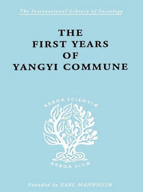 Book cover of: First Years of Yangyi Commune. By: David Crook