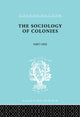 Book cover of: Sociology of the Colonies [Part 1]. By: Rene Maunier