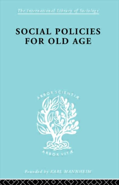 Book cover of: Social Policies for Old Age. By: B. E. Shenfield