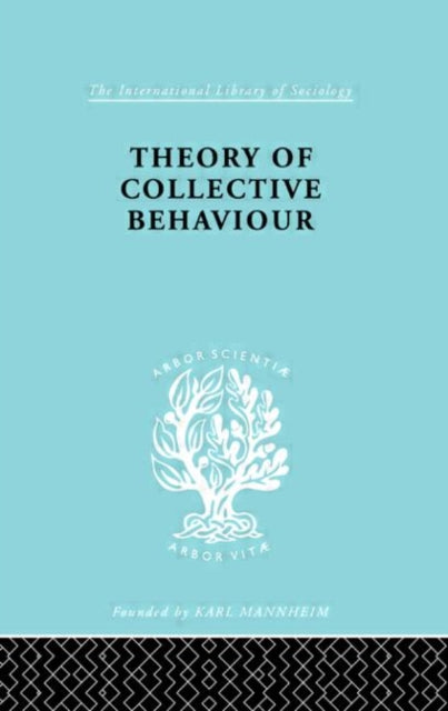 Book cover of: Theory of Collective Behaviour. By: Neil J. Smelser