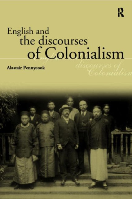 Book cover of: English and the Discourses of Colonialism