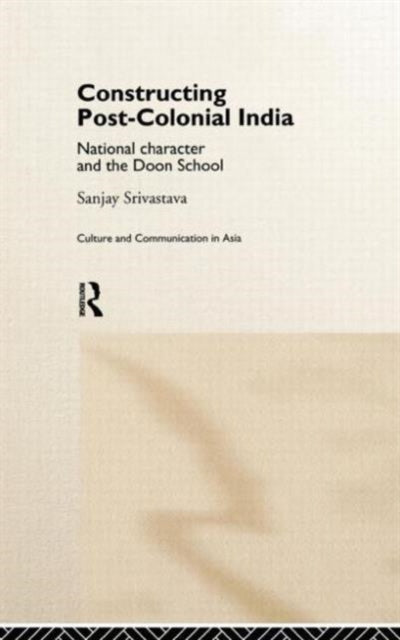 Book cover of: Constructing Post-Colonial India