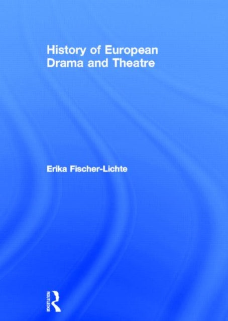 Book cover of: History of European Drama and Theatre