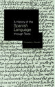 Book cover of: History of the Spanish Language through Texts