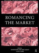 Book cover of: Romancing the Market