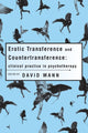 Book cover of: Erotic Transference and Countertransference. By: David Mann