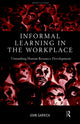 Book cover of: Informal Learning in the Workplace