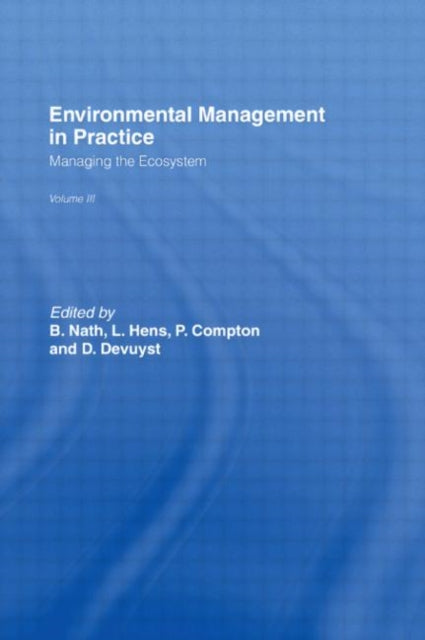 Book cover of: Environmental Management in Practice: Vol 3. By: Bhaskar Nath