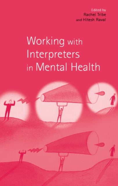 Book cover of: Working with Interpreters in Mental Health. By: Rachel Tribe