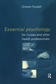 Book cover of: Essential Psychology for Nurses and Other Health Professionals