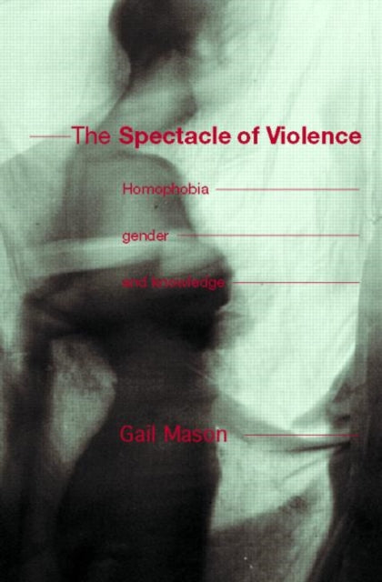 Book cover of: Spectacle of Violence. By: Gail Mason