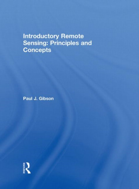 Book cover of: Introductory Remote Sensing Principles and Concepts