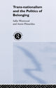 Book cover of: Trans-Nationalism and the Politics of Belonging. By: Anni Phizacklea