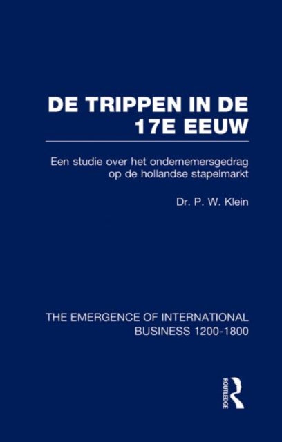 Book cover of: De Trippen In De 17e Eeuw V7. By: P.w. Klein