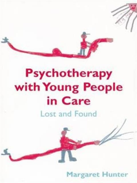 Book cover of: Psychotherapy with Young People in Care. By: Margaret Hunter