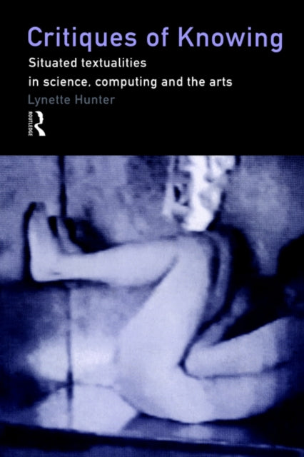 Book cover of: Critiques of Knowing