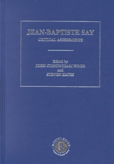 Book cover of: Jean-Baptiste Say. By: John Wood
