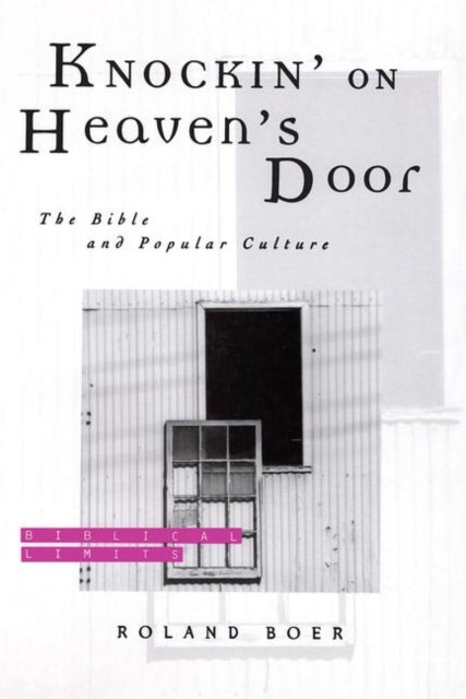 Book cover of: Knockin' on Heaven's Door. By: Roland Boer
