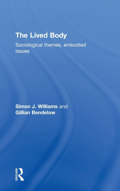 Book cover of: Lived Body. By: Gillia Bendelow