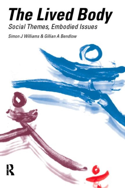 Book cover of: Lived Body. By: Gillia Bendelow
