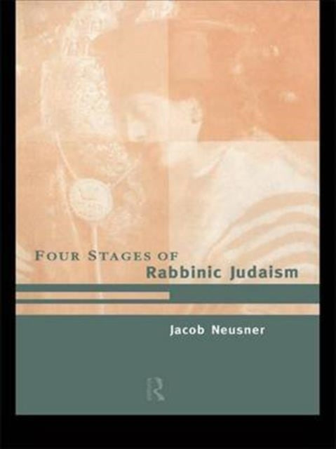 Book cover of: Four Stages of Rabbinic Judaism