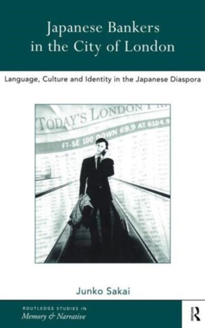 Book cover of: Japanese Bankers in the City of London. By: Junko Sakai