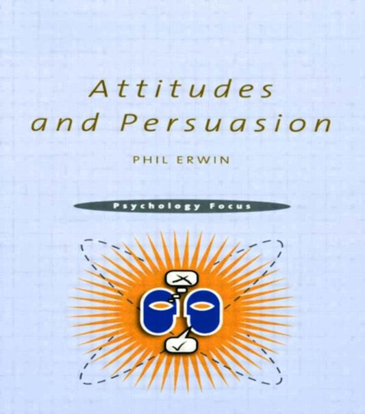 Book cover of: Attitudes and Persuasion