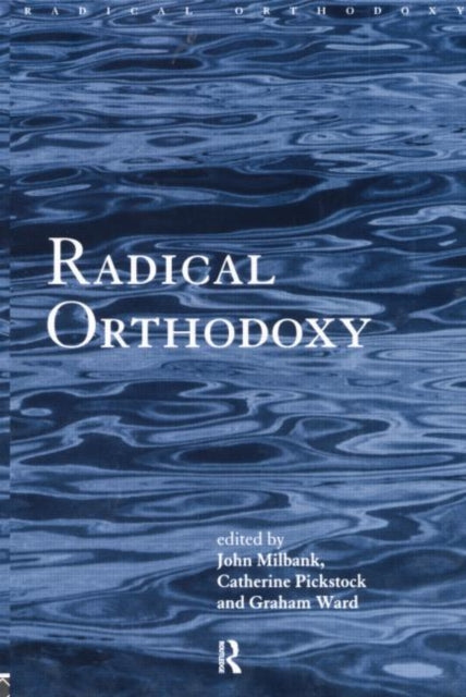 Book cover of: Radical Orthodoxy. By: John Milbank